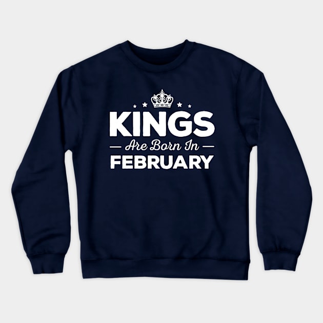 Kings Are Born In February Crewneck Sweatshirt by mauno31
